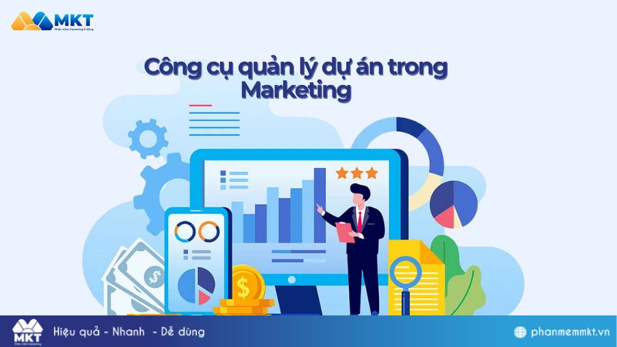 Công cụ quản lý dự án trong Marketing