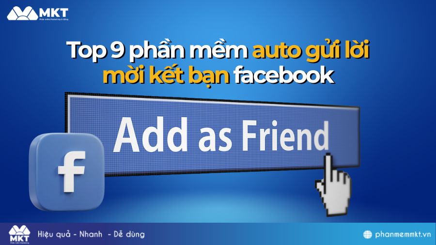 Phần mềm auto gửi lời mời kết bạn facebook