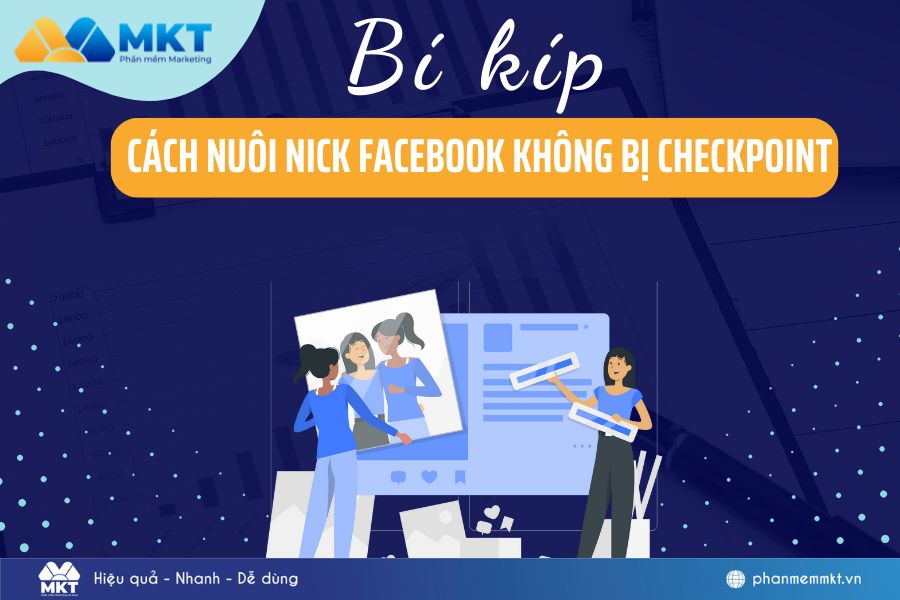 cách nuôi nick facebook không bị checkpoint