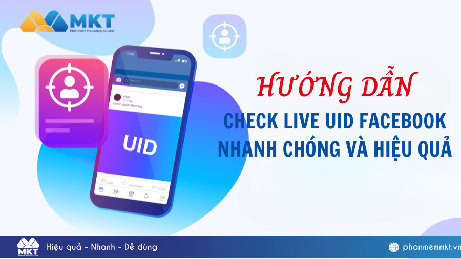 Hướng dẫn cách check live uid Facebook hiệu quả, đơn giản