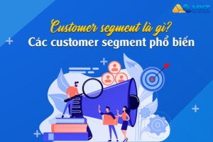 Customer segment là gì?