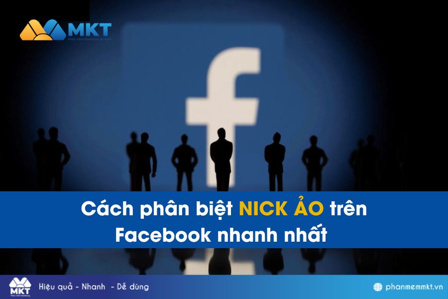 Top 3 cách phân biệt nick ảo trên Facebook nhanh nhất