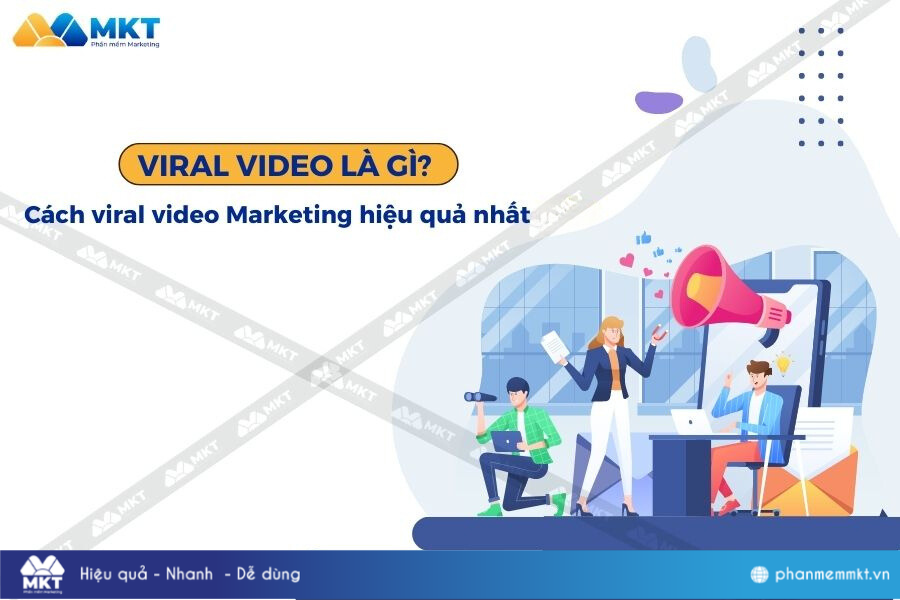 Tổng quan về Viral video marketing 