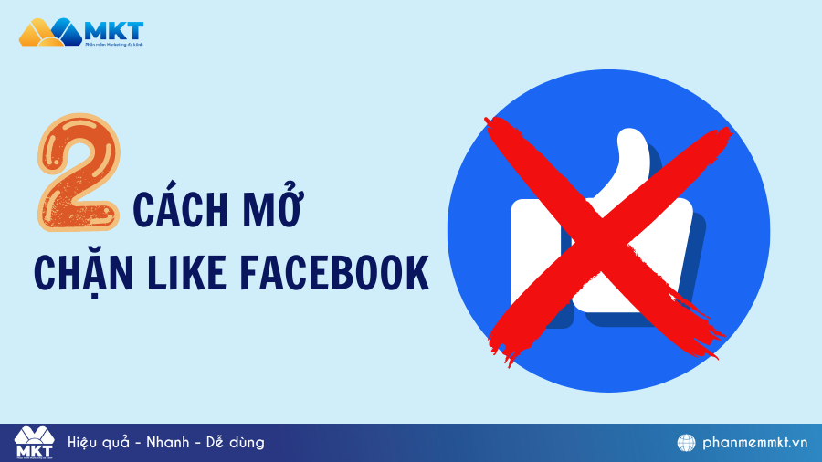 2 cách mở chặn like Facebook cực đơn giản và hiệu quả