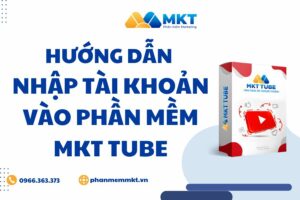 nhập tài khoản vào phần mềm mkt tube