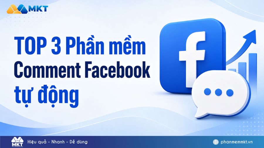 Top 3 phần mềm comment Facebook tự động tăng hiệu suất bán hàng 6 Review TOP 3 Phần mềm comment Facebook