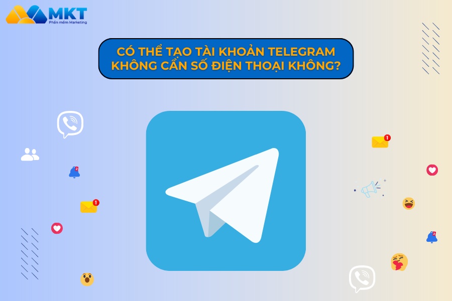 Có thể tạo tài khoản telegram không cần số điện thoại không?