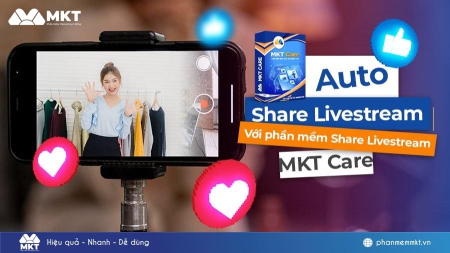 Auto share livestream với phần mềm share livestream MKT Care 6 cach chia se livestream khong bi chan 1