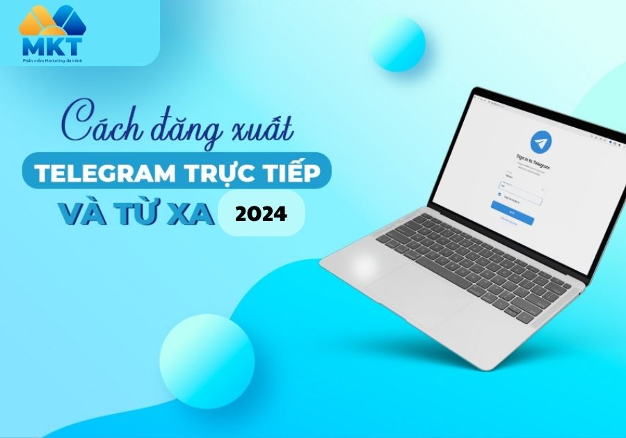 Cách đăng xuất Telegram trực tiếp mới nhất 2024