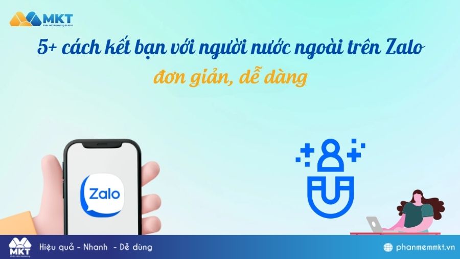 Cách kết bạn với người nước ngoài trên Zalo