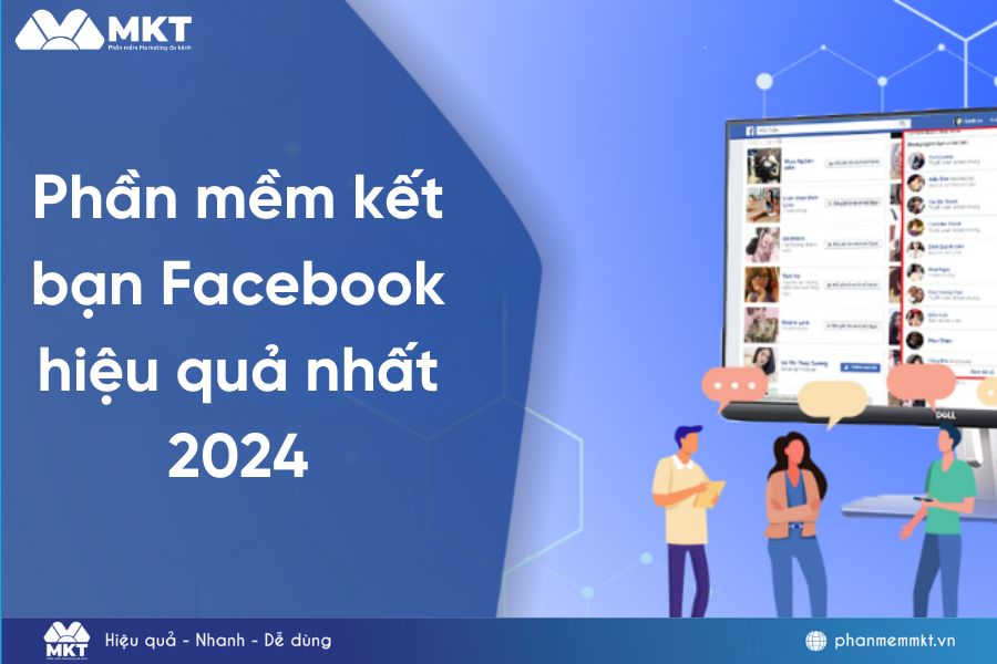 Phần mềm kết bạn Facebook hiệu quả nhất 2024