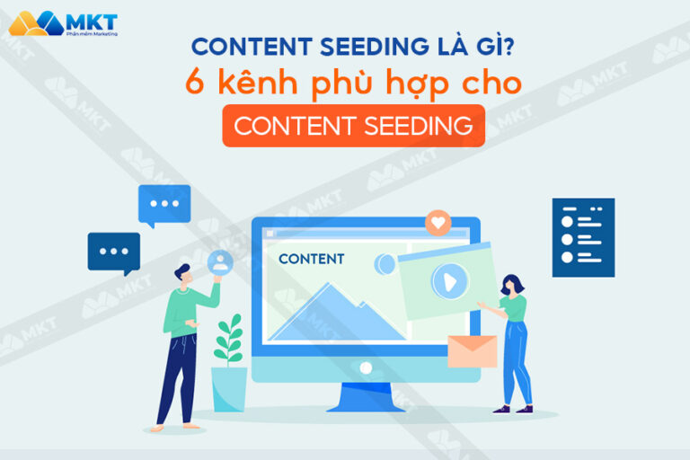 Content Seeding là gì? Những kênh thích hợp cho Content Seeding