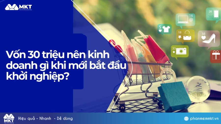 Vốn 30 triệu nên kinh doanh gì?