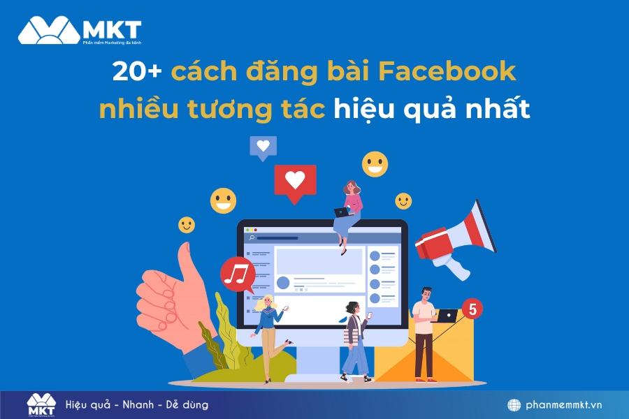 20 cách đăng bài Facebook nhiều tương tác hiệu quả