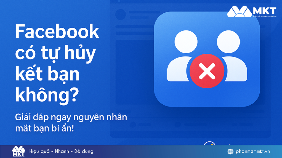 Facebook có tự hủy kết bạn không? Lý do Facebook tự hủy kết bạn 1 Facebook có tự hủy kết bạn không?
