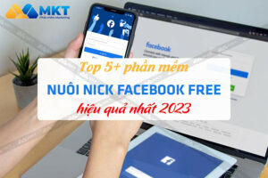 Top phần mềm nuôi nick Facebook free hiệu quả nhất hiện nay