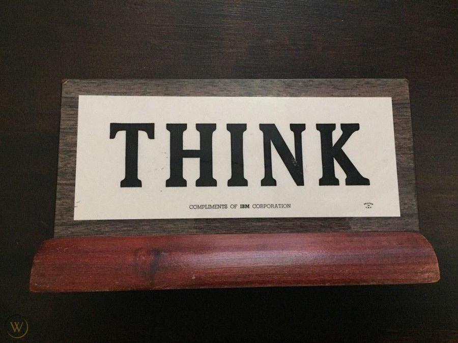 "Think" (Hãy suy nghĩ) - Sllogan của IBM