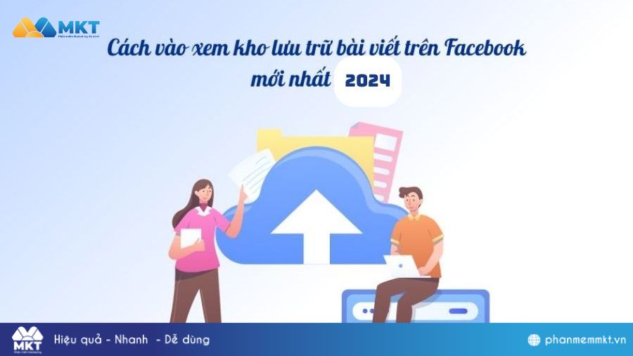 Cách vào xem kho lưu trữ bài viết trên Facebook mới nhất 2024