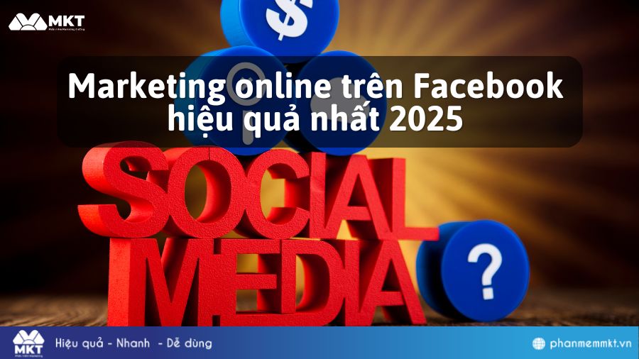 Marketing online trên Facebook hiệu quả