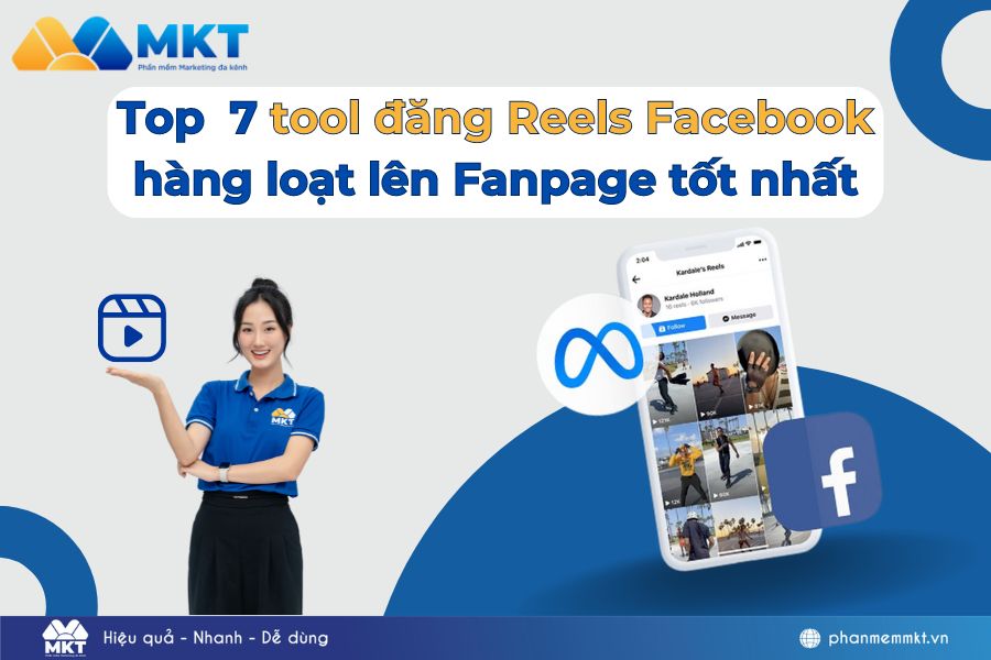 Xếp hạng top 7 tool đăng Reels Facebook hàng loạt lên Fanpage tốt nhất