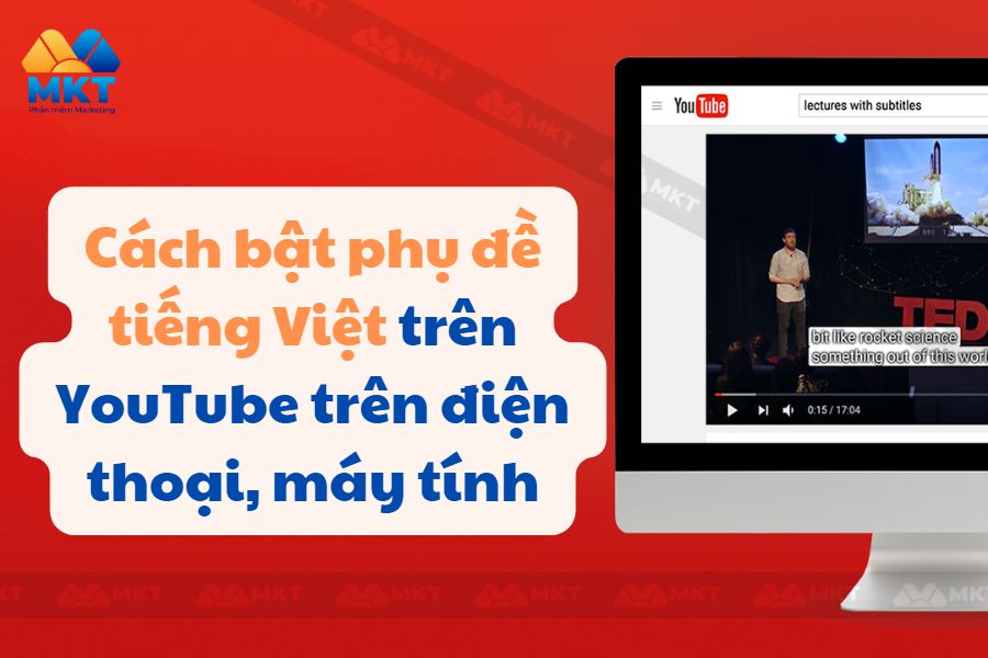 Cách bật phụ đề tiếng Việt trên YouTube trên điện thoại, máy tính