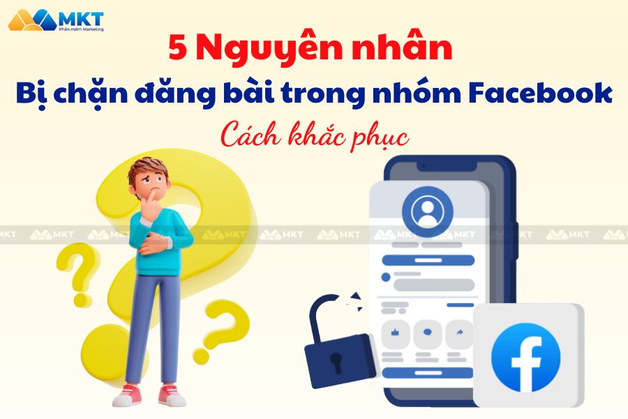 5 Nguyên Nhân Dẫn Đến Bị Chặn Đăng Bài Trong Nhóm Facebook - Khắc phục