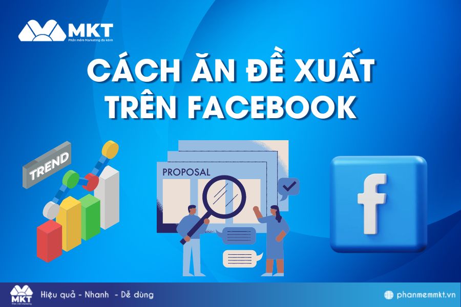 Bật mí cách ăn đề xuất Facebook nhanh chóng