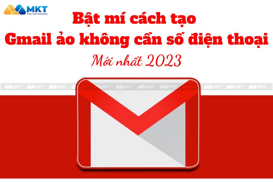 Bật Mí Cách Tạo Gmail Ảo Không Cần Số Điện Thoại