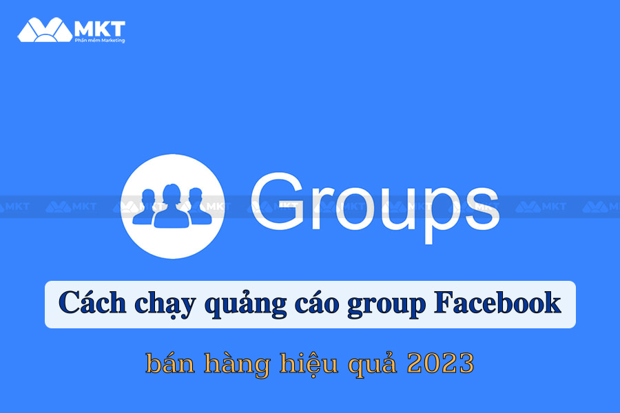 Chạy quảng cáo group facebook