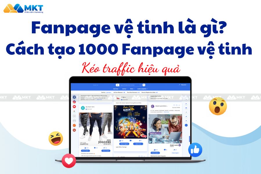 Cách Tạo 1000 Fanpage Vệ Tinh Kéo Traffic