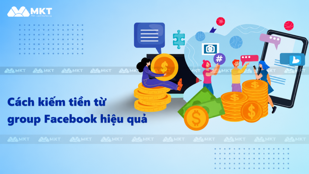 Tổng hợp 10 cách kiếm tiền từ group Facebook hiệu quả 5 Kiếm tiền từ group Facebook