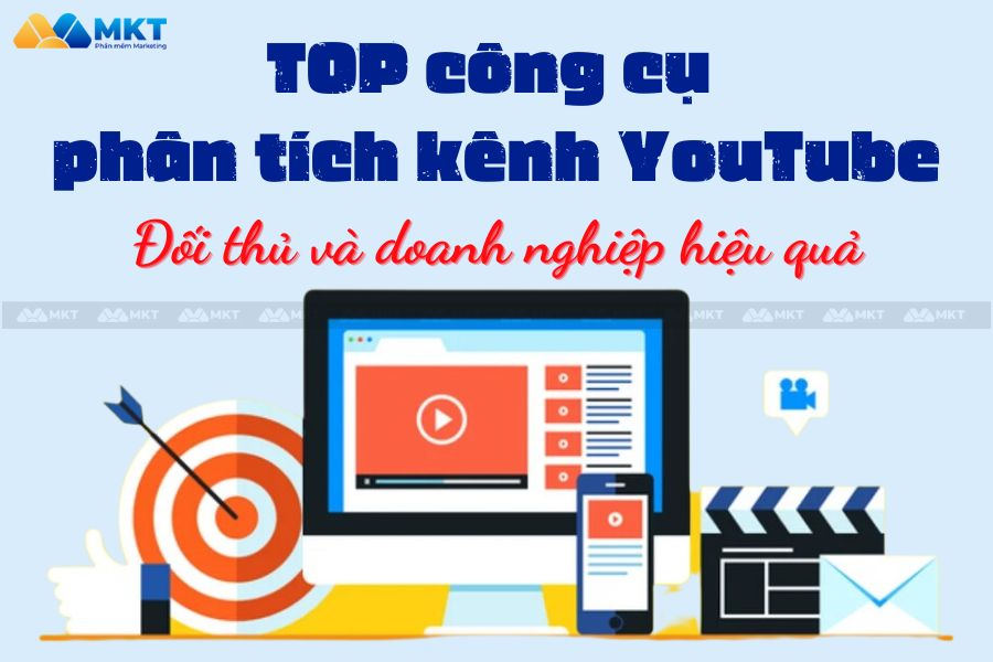 TOP Công Cụ Phân Tích Kênh YouTube Đối Thủ