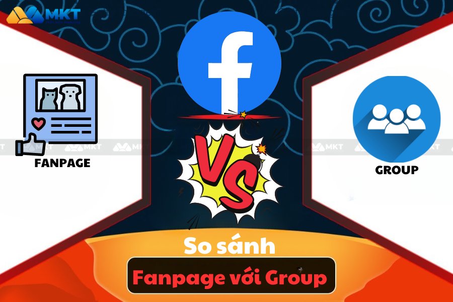 So sánh Fanpage với Group