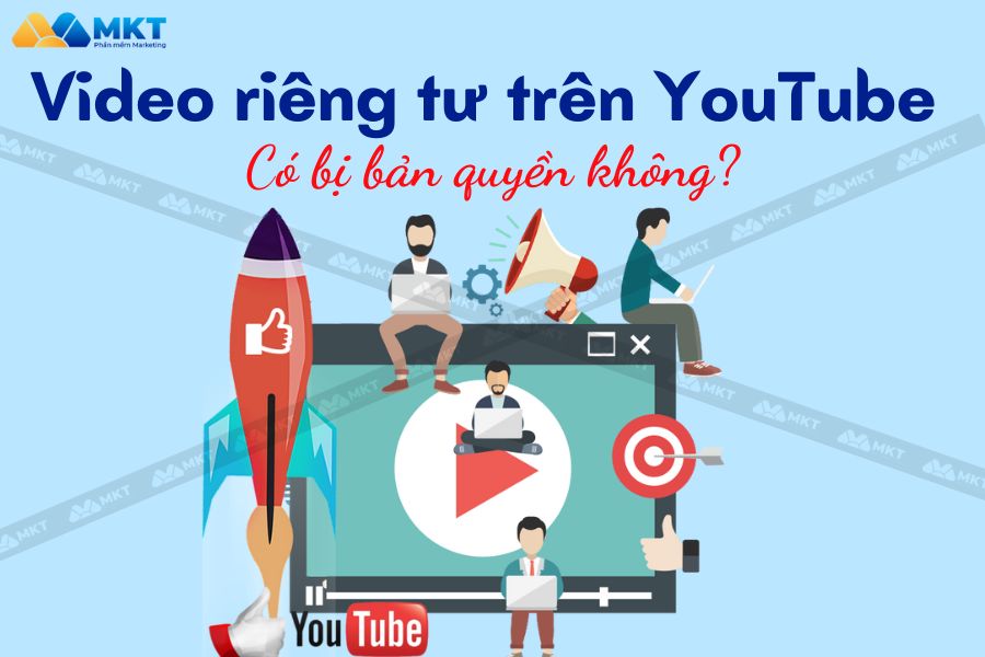 Video Riêng Tư Trên YouTube Có Bị Bản Quyền Không? Giải Đáp