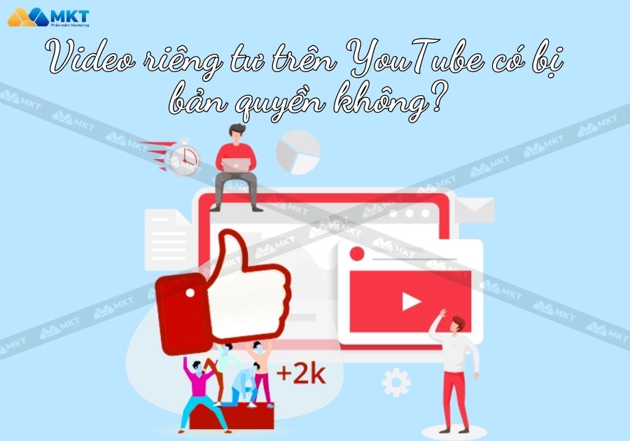 Video riêng tư trên YouTube có bị bản quyền không?