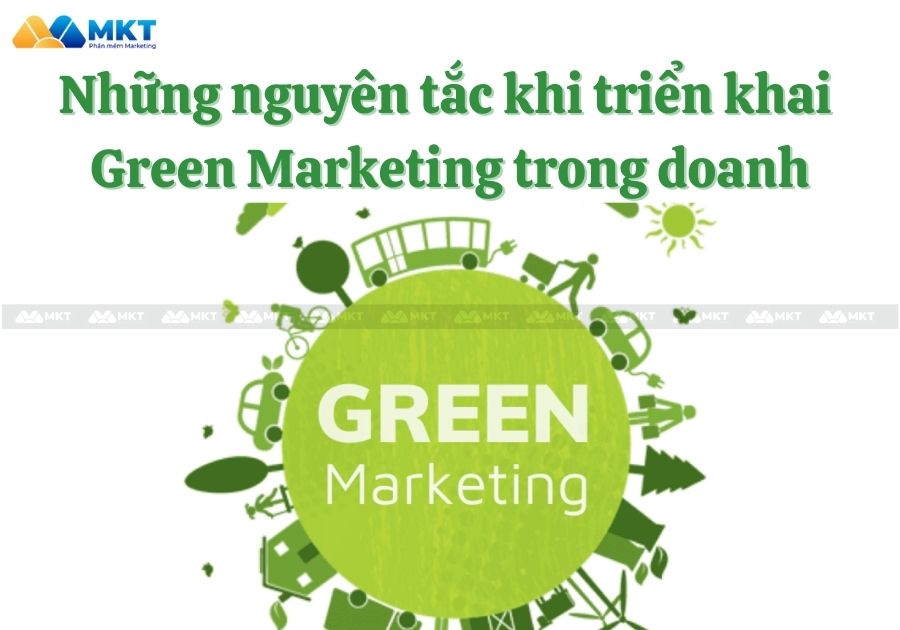 Những nguyên tắc khi triển khai Green Marketing trong doanh 