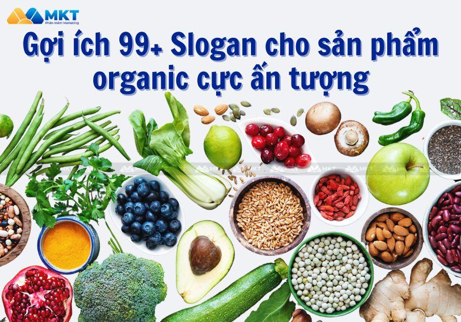 Gợi ích 99+ Slogan cho sản phẩm organic cực ấn tượng 