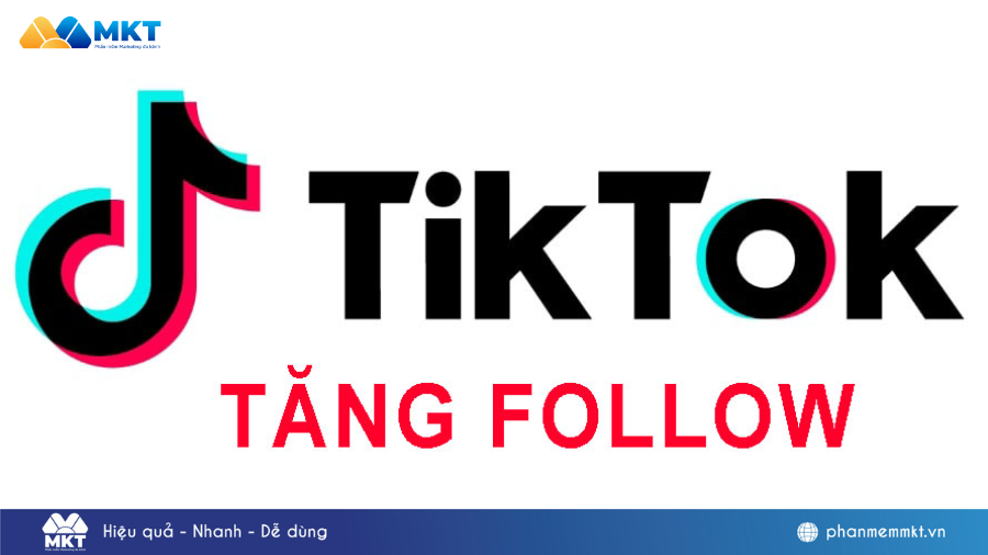 Top 12 tool tăng follow TikTok hiệu quả nhất