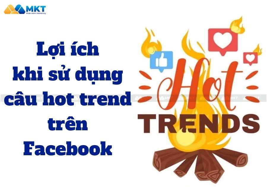 Lợi ích của việc sử dụng các câu nói hot trend trên Facebook 