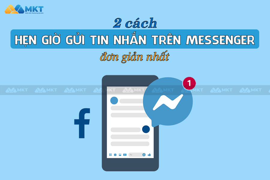 Cách hẹn giờ gửi tin nhắn trên Messenger bằng điện thoại, PC