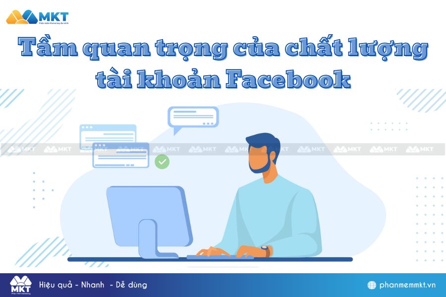 Tầm quan trọng của chất lượng tài khoản Facebook