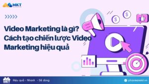 Video Marketing là gì?