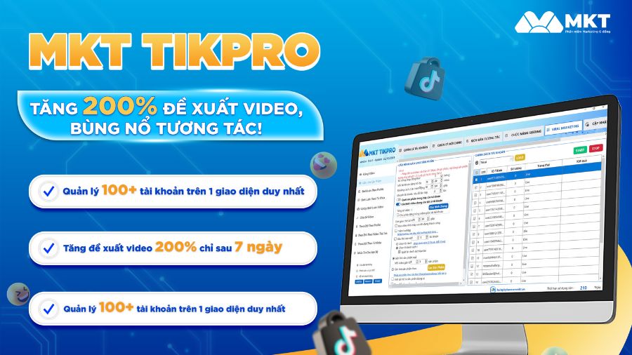 Phần mềm tăng Follower - MKT TikPro Xây dựng kênh TikTok triệu view với MKT TikPro