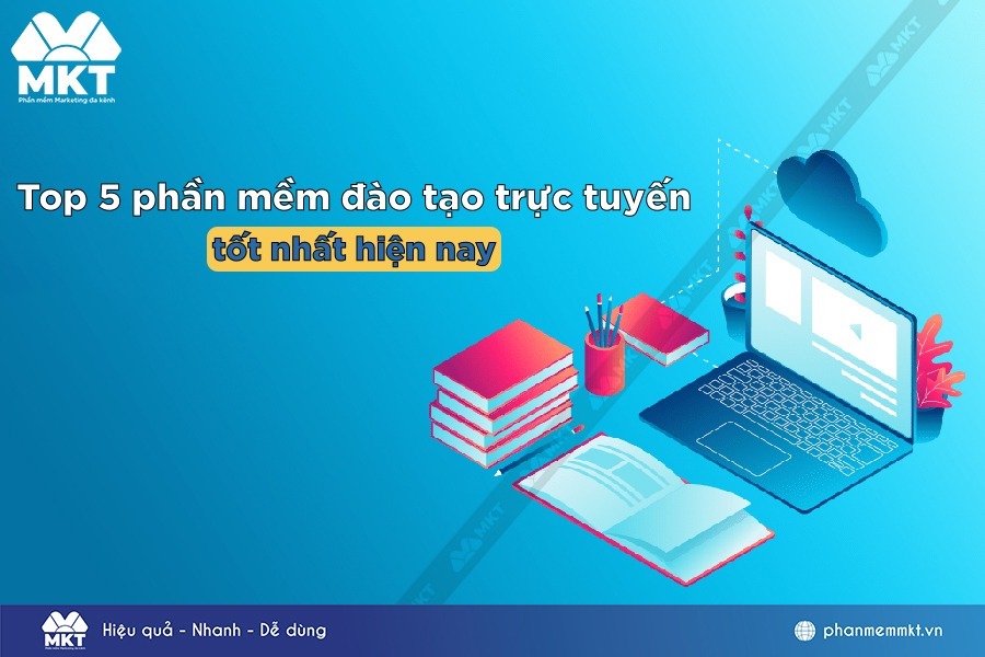 Top 5 phần mềm đào tạo trực tuyến tốt nhất