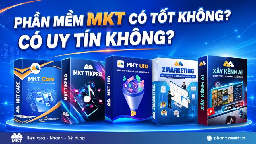 Phần mềm MKT có tốt không? Có uy tín không? 5 Phần mềm MKT có tốt không? Có uy tín không?