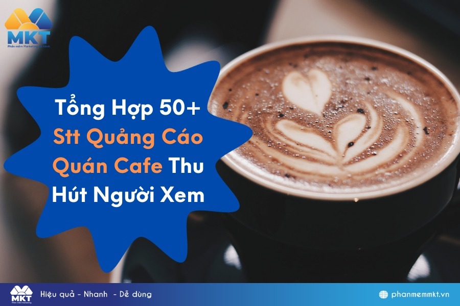 Cách tạo ra một stt quảng cáo quán cafe hay