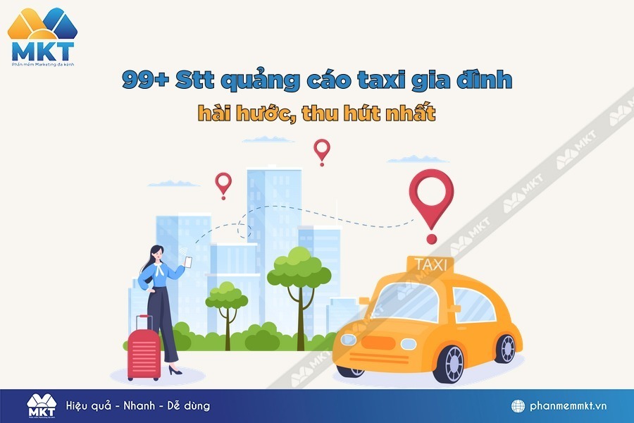 Tổng hợp mẫu Stt quảng cáo taxi gia đình hay nhất