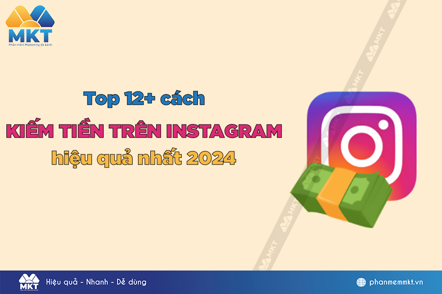 12 cách kiếm tiền trên Instagram hiệu quả & uy tín
