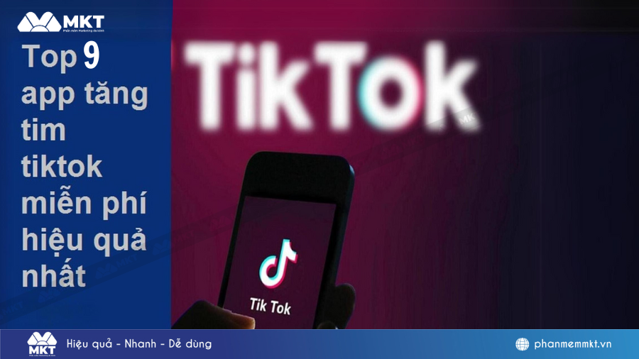 Tổng hợp 9 app tăng tim TikTok hoàn toàn tự động và hiệu quả nhất hiện nay