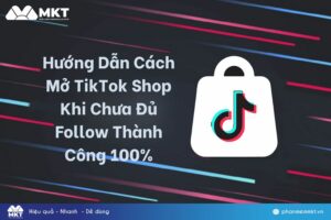 Cách mở TikTok Shop khi chưa đủ follow